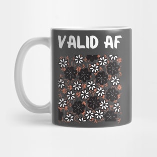 Valid AF Mug